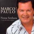 Marco Paulo - Nossa Senhora, 35 Anos da Nossa Música