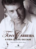 Tony Carreira - A Vida Que Eu Escolhi
