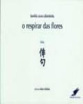 O Respirar das Flores - Poesia