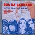 Rua da Saudade, Canções - Ary dos Santos