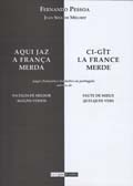 Aqui Jaz a França Merda - Ci-gît la France Merde