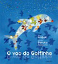 O Voo do Golfinho (infantil) Faixa etária: dos 6 aos 8 anos