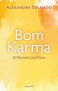 Bom Karma. O melhor das vidas