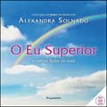 O Eu Superior. E outras lições de vida. Vol. 1 com CD