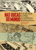 Nas Bocas do Mundo. O 25 de Abril na Imprensa Internacional