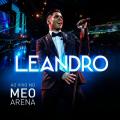 Leandro - Ao Vivo no Meo Arena