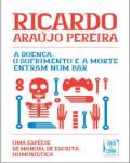 A Doença, o Sofrimento e a Morte Entram num Bar. Uma espécie de manual de escrita humorística