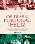 Os Dias em que Portugal foi Feliz