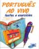 Português ao Vivo III - Textos e Exercícios