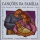 Vários - Canções da Família