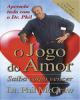 O Jogo do Amor - Saiba como vencer