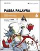 6� Passa Palavra