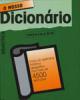 Nosso Dicion�rio (o)  Inicia��o, com ap�ndice Hist�rico