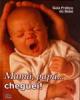 Mamã, Papá... Cheguei! - Guia Prático do Bébé
