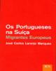 Os Portugueses na Suíça, Migrantes Europeus