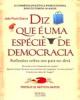 Diz que é uma Espécie de Democracia. Reflexões sobre um país no divã