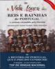 A Vida Louca dos Reis e Rainhas de Portugal