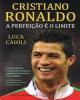 A Perfeição é o Limite. Cristiano Ronaldon