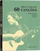 60 Canções. Partituras, Letras, Cifras