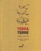 Terra. Terre