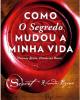Como o Segredo Mudou a Minha Vida