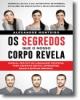 Os Segredos que o Nosso Corpo Revela