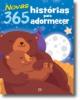 Novas 365 Histórias para Adormecer